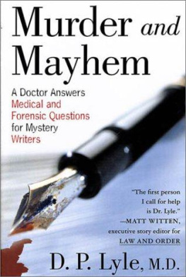 Lyle - Murder and mayhem : a doctor answers medical and forensic questions for mystery writers