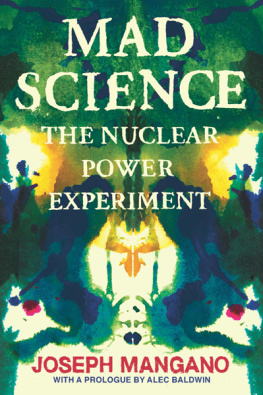 Mangano Joseph J. - Mad science : the nuclear power experiment