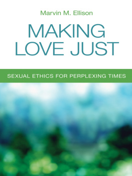 Ellison Making love just : sexual ethics for perplexing times