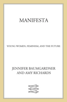 Baumgardner Jennifer - Manifesta : young women, feminism, and the future