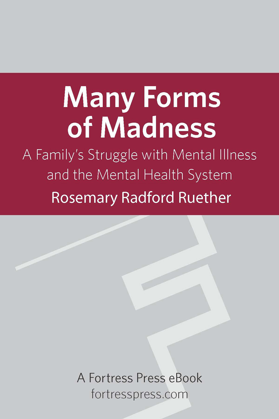 MANY FORMS OF MADNESS A Familys Struggle with Mental Illness and the Mental - photo 1