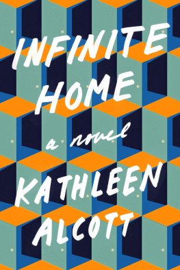 Kathleen Alcott Infinite Home