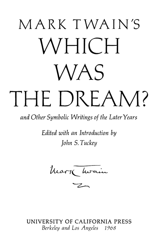 Mark Twains Which was the Dream And other Symbolic Writings of the Later Years - photo 1