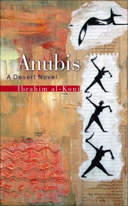 Ibrahim al-Koni - Anubis: A Desert Novel