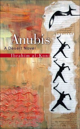 Ibrahim al-Koni Anubis: A Desert Novel