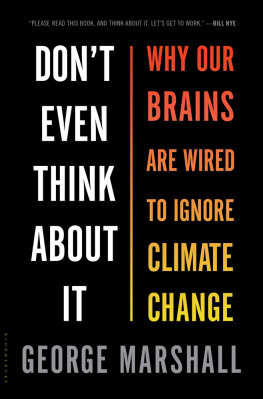 Marshall - Dont even think about it : why our brains are wired to ignore climate change