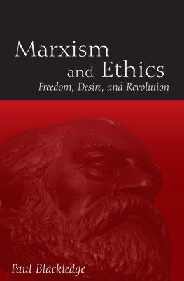 Blackledge Marxism and Ethics: Freedom, Desire, and Revolution