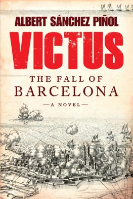 Albert Sanchez Pinol Victus: The Fall of Barcelona