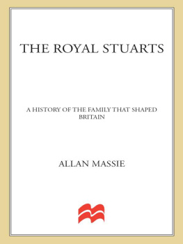 Massie - The Royal Stuarts: A History of the Family That Shaped Britain