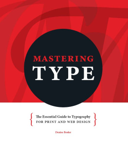 Bosler - Mastering type : the essential guide to typography for print and web design