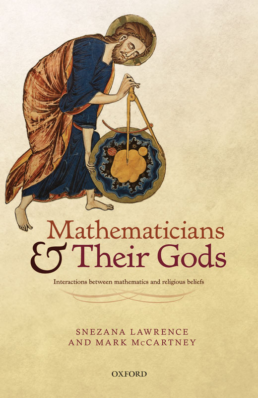 Mathematicians and Their Gods Interactions Between Mathematics and Religious Beliefs - image 1