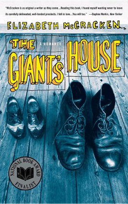 Elizabeth McCracken The Giant's House: A Romance