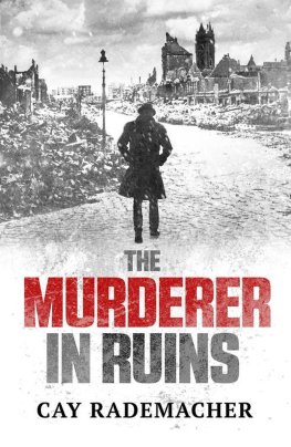 Cay Rademacher - The Murderer in Ruins