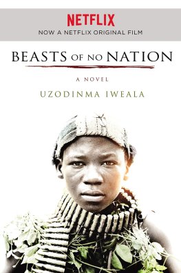 Uzodinma Iweala Beasts of No Nation