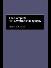 title The Complete HP Lovecraft Filmography Bibliographies and Indexes - photo 1