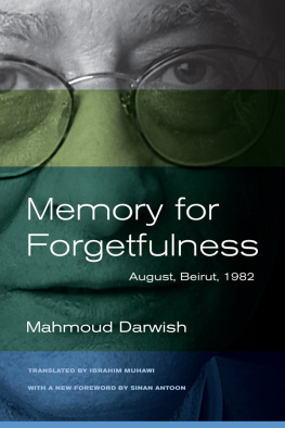 Mahmoud Darwish - Memory for forgetfulness : August, Beirut, 1982