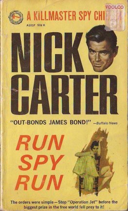 Nick Carter Run, Spy, Run