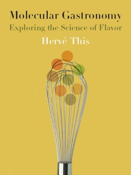 This Molecular gastronomy : exploring the science of flavor