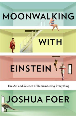 Foer Moonwalking with Einstein : the art and science of remembering everything