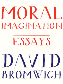 Bromwich - Moral Imagination : essays
