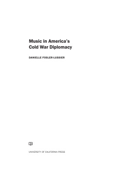 Fosler-Lussier Music in Americas Cold War diplomacy