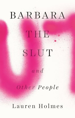 Lauren Holmes Barbara the Slut and Other People