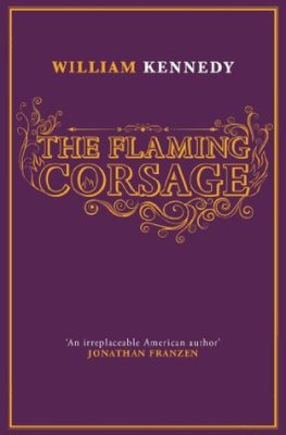 William Kennedy - The Flaming Corsage