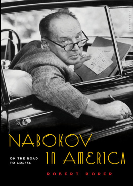 Nabokov Vladimir Vladimirovich Nabokov in America : on the road to Lolita