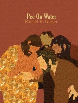 Rachel Glaser - Pee On Water