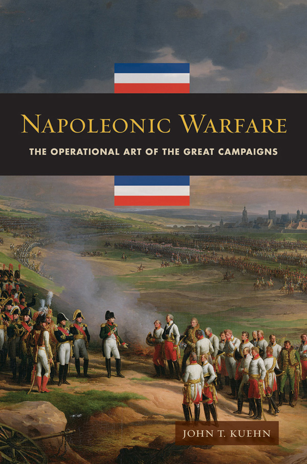 Napoleonic warfare the operational art of the great campaigns - image 1