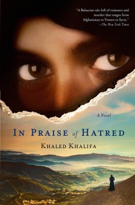 Khaled Khalifa In Praise of Hatred