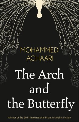 Mohammed Achaari - The Arch and the Butterfly