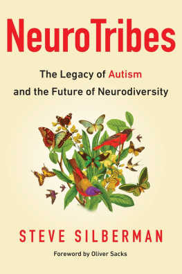 Silberman - Neurotribes : the legacy of autism and the future of neurodiversity