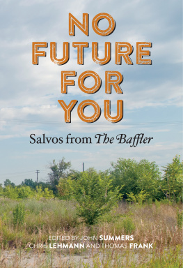 Frank Thomas No future for you : salvos from the Baffler