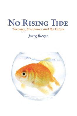 Rieger - No rising tide : theology, economics, and the future