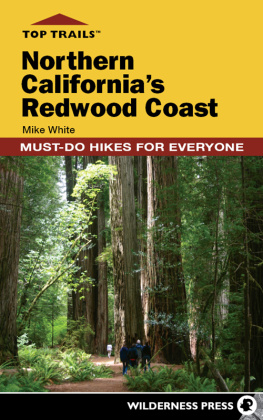 White - Top Trails: Northern Californias Redwood Coast: Must-Do Hikes for Everyone