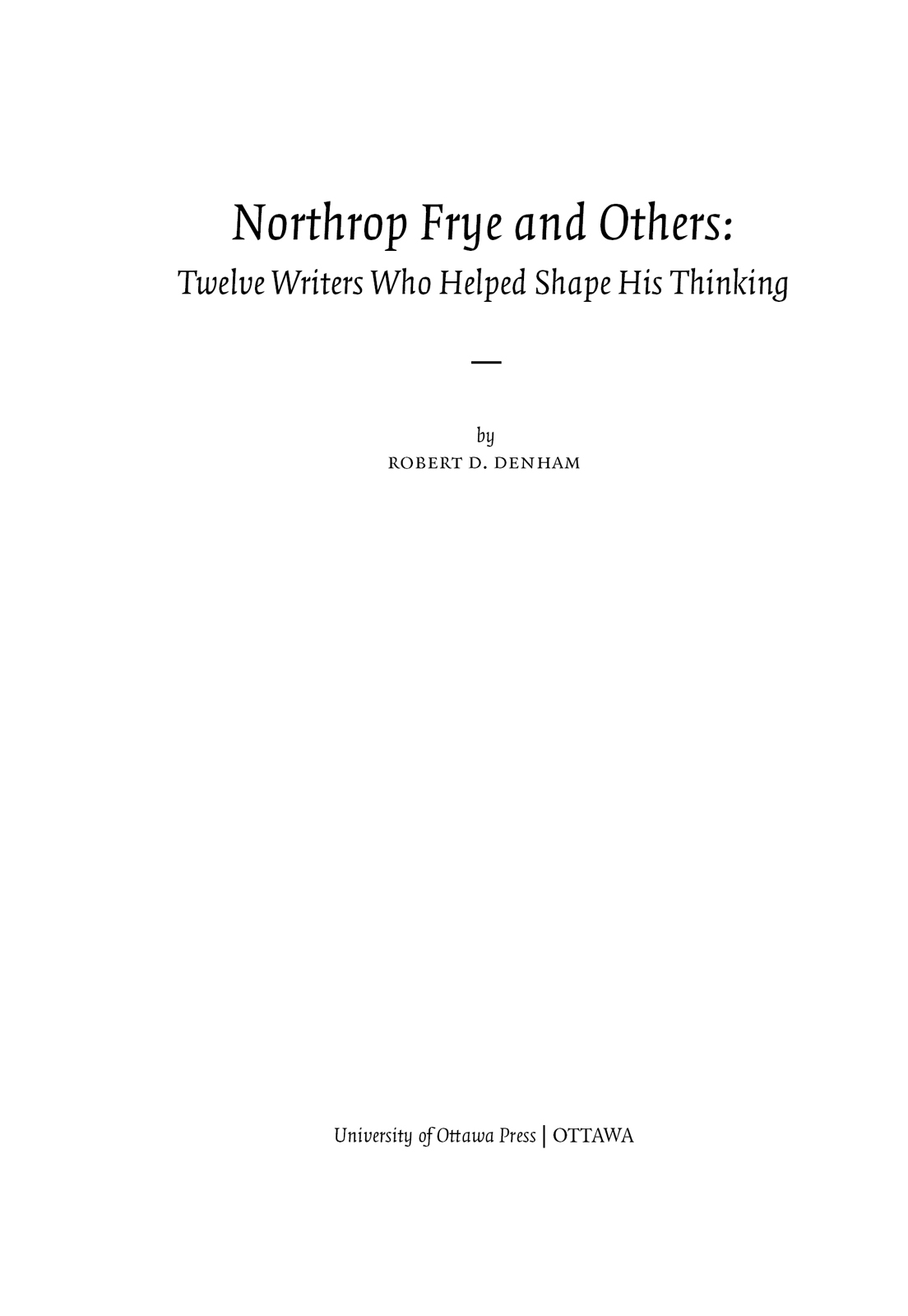 Northrop Frye and others twelve writers who helped shape his thinking - image 2