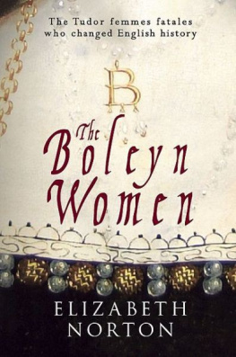 Queen consort of Henry VIII King of England Anne Boleyn The Boleyn women : the Tudor femmes fatales who changed English history