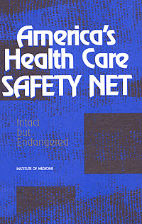 title Americas Health Care Safety Net Intact but Endangered author - photo 1