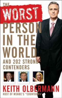 Olbermann - The worst person in the world : and 202 strong contenders