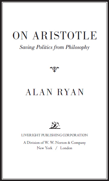 Copyright 2014 2012 by Alan Ryan Portions previously published in On Politics - photo 2