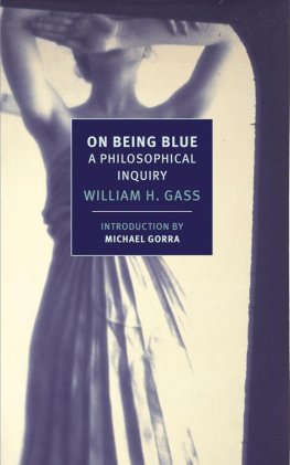 William Gass - On Being Blue: A Philosophical Inquiry