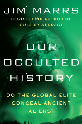 Marrs - Our occulted history : do the global elite conceal ancient aliens?