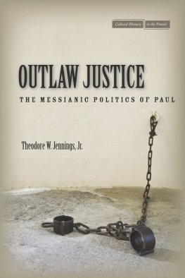 the Apostle Saint. Paul - Outlaw justice : the Messianic politics of Paul