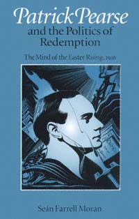 title Patrick Pearse and the Politics of Redemption The Mind of the - photo 1