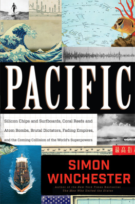 Winchester - Pacific : silicon chips and surfboards, coral reefs and atom bombs, brutal dictators, fading empires, and the coming collision of the worlds superpowers