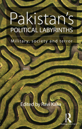 Kalia - Pakistans Political Labyrinths: Military, society and terror