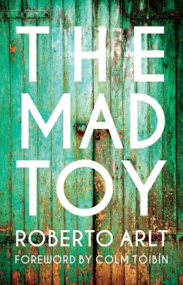 Roberto Arlt The Mad Toy