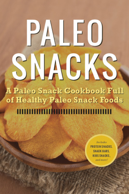 Rockridge University Press Paleo Snacks A Paleo Snack Cookbook Full of Healthy Paleo Snack Foods