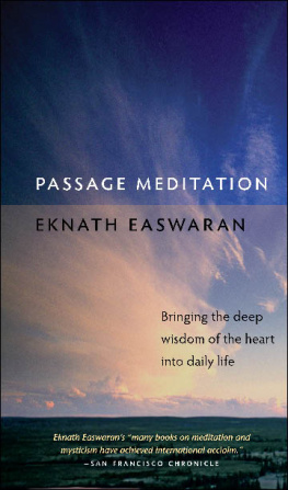 Easwaran Passage meditation : bringing the deep wisdom of the heart into daily life